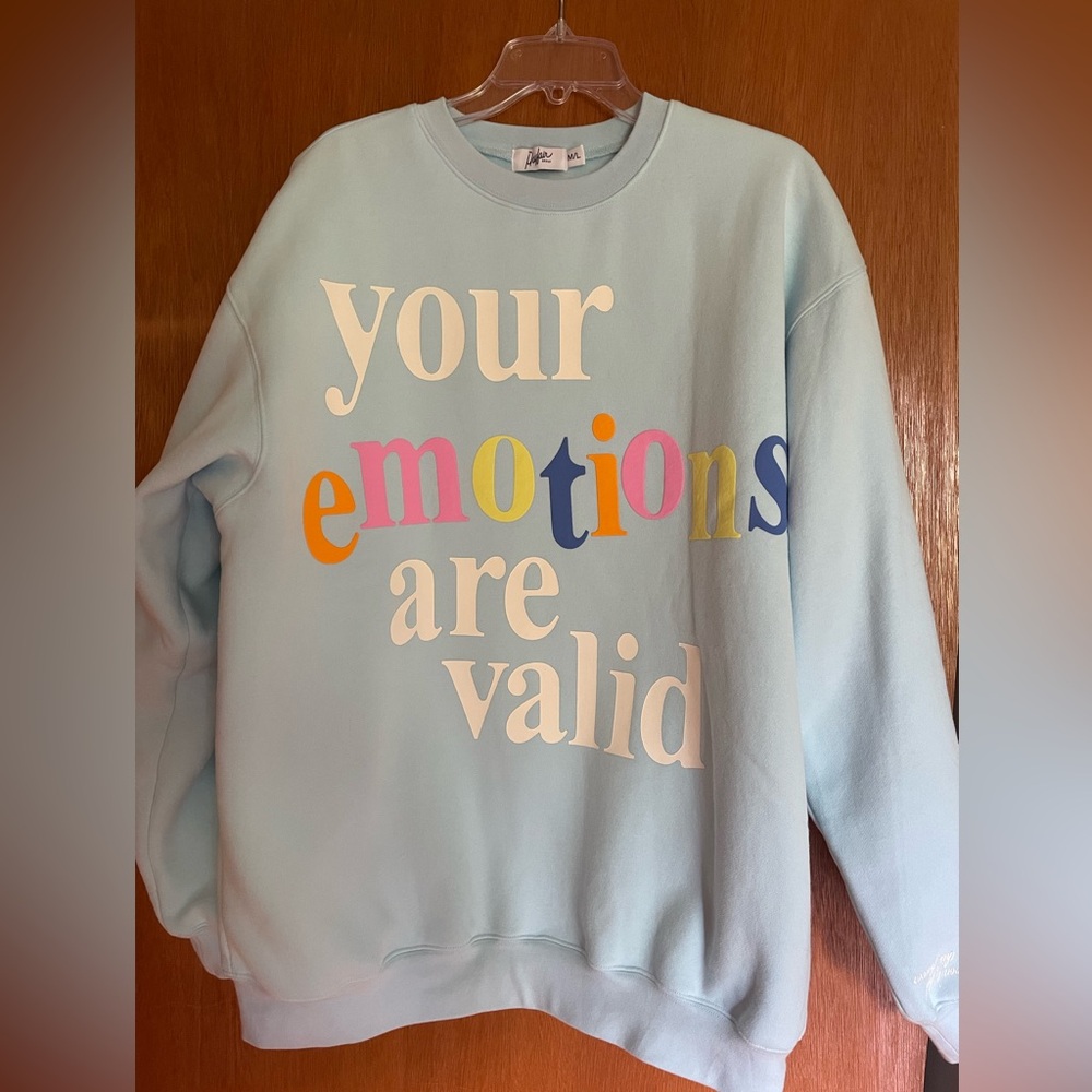 Your Emotions Are Valid Sky Blue Crewneck